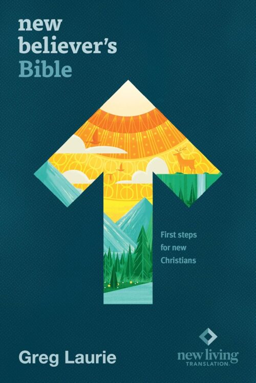 New Believer’s Bible NLT (Softcover): First Steps for New Christians